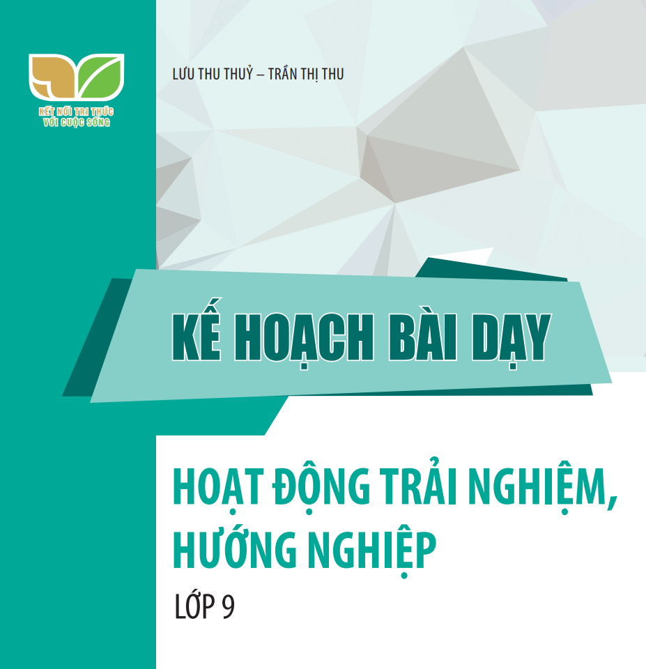 Kế hoạch bài dạy HĐTN 9 Kết nối tri thức Miễn phí